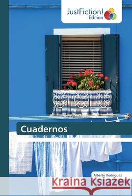 Cuadernos Rodríguez, Alberto 9783845448862 JustFiction Edition