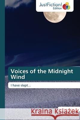 Voices of the Midnight Wind  9783845448954 Justfiction Edition