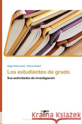 Los Estudiantes de Grado Echevarria Hugo 9783845460314 Publicaciones Universitarias Argentinas