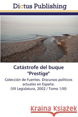 Catástrofe del buque Prestige Ortega Cruz, José 9783845465142