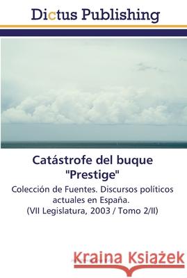 Catástrofe del buque Prestige Ortega Cruz, José 9783845465319