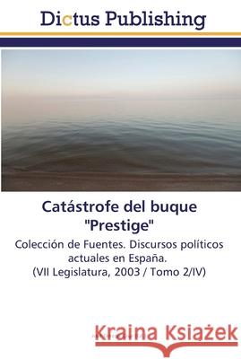 Catástrofe del buque Prestige Ortega Cruz, José 9783845465647