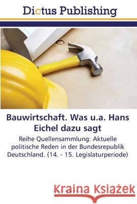 Bauwirtschaft. Was u.a. Hans Eichel dazu sagt Frederik Linde 9783845465692