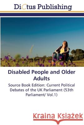 Disabled People and Older Adults Angela Collins 9783845465951 Dictus Publishing