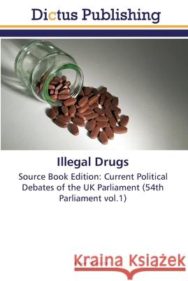 Illegal Drugs Morris, Arthur 9783845466286