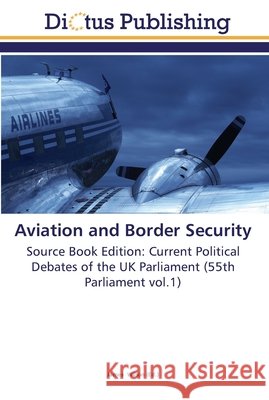 Aviation and Border Security Wilson, James 9783845467139
