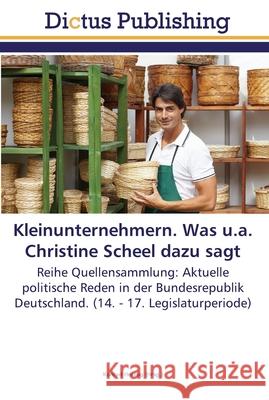 Kleinunternehmern. Was u.a. Christine Scheel dazu sagt Herzog, Konrad 9783845467221