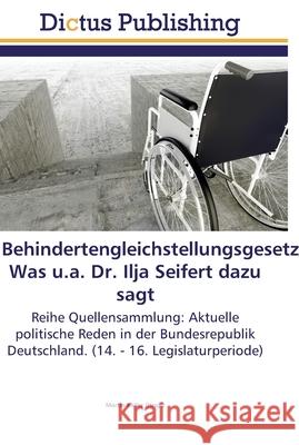 Behindertengleichstellungsgesetz. Was u.a. Dr. Ilja Seifert dazu sagt Keller, Martin 9783845467580