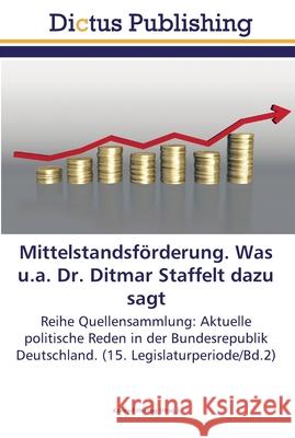 Mittelstandsförderung. Was u.a. Dr. Ditmar Staffelt dazu sagt Herzog, Konrad 9783845467757