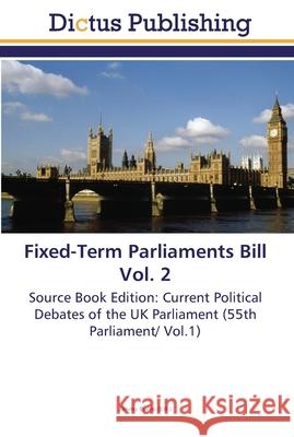 Fixed-Term Parliaments Bill Vol. 2 Evens, Jimmy 9783845468600