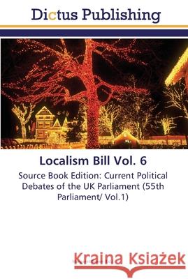 Localism Bill Vol. 6 Brown, Margaret 9783845469072
