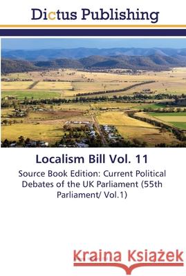 Localism Bill Vol. 11 Wilson, James 9783845469171