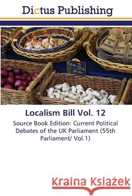 Localism Bill Vol. 12 Parker, Steven 9783845469201
