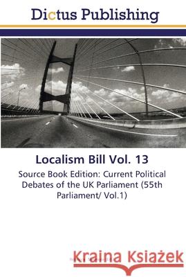 Localism Bill Vol. 13 Simmons, Rebecca 9783845469225