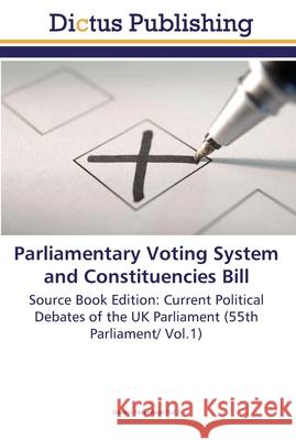Parliamentary Voting System and Constituencies Bill Stevenson, Dennis 9783845469331