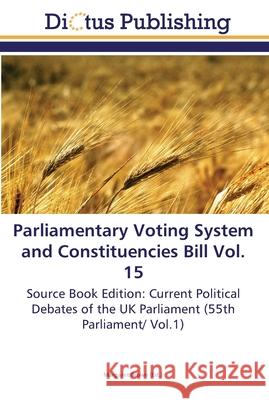 Parliamentary Voting System and Constituencies Bill Vol. 15 Brown, Margaret 9783845469706