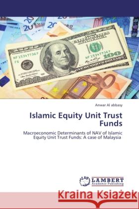 Islamic Equity Unit Trust Funds Abbasy, Anwar Al 9783845472454 LAP Lambert Academic Publishing