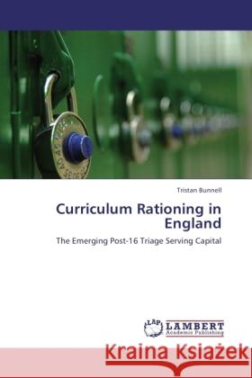 Curriculum Rationing in England Bunnell, Tristan 9783845472652