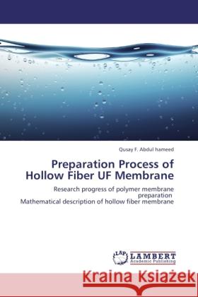 Preparation Process of Hollow Fiber UF Membrane Hameed, Qusay F. Abdul 9783845473659