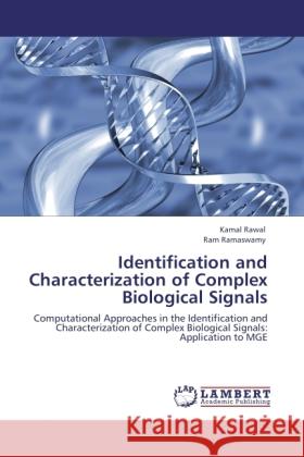 Identification and Characterization of Complex Biological Signals Rawal, Kamal, Ramaswamy, Ram 9783845474557