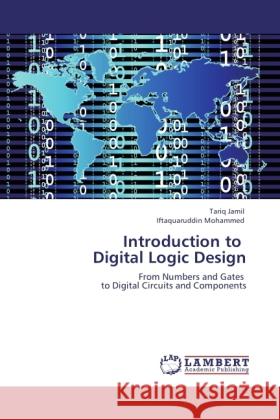 Introduction to Digital Logic Design Jamil, Tariq, Mohammed, Iftaquaruddin 9783845476254