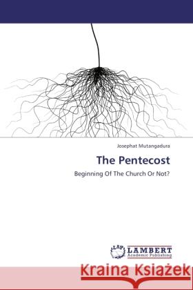 The Pentecost Mutangadura, Josephat 9783845476308