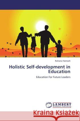 Holistic Self-development in Education Hamzah, Rohana 9783845476520