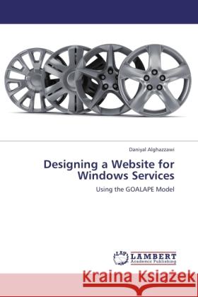 Designing a Website for Windows Services Alghazzawi, Daniyal 9783845477589 LAP Lambert Academic Publishing