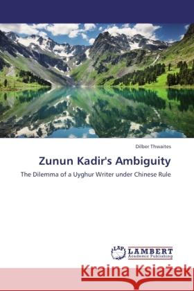 Zunun Kadir's Ambiguity Thwaites, Dilber 9783845478135