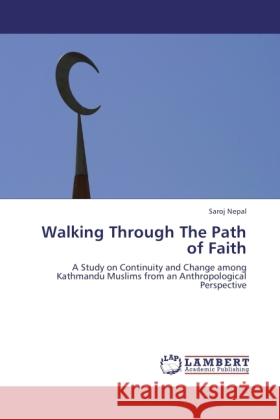 Walking Through The Path of Faith Nepal, Saroj 9783845478166