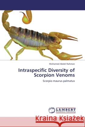 Intraspecific Diversity of Scorpion Venoms Abdel Rahman, Mohamed 9783845478760