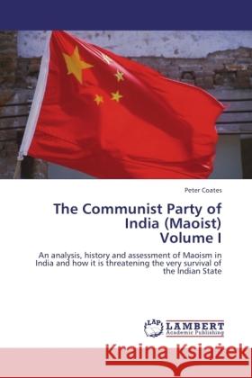 The Communist Party of India (Maoist) Volume I Coates, Peter 9783845479248