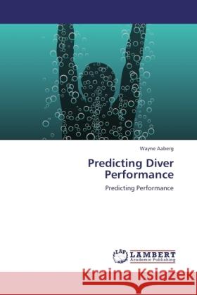 Predicting Diver Performance Aaberg, Wayne 9783845479934