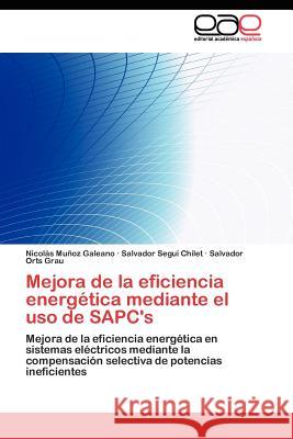 Mejora de la eficiencia energética mediante el uso de SAPC's Muñoz Galeano Nicolás 9783845480701