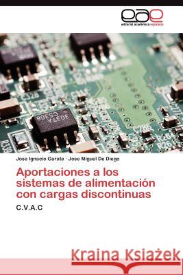 Aportaciones a los sistemas de alimentación con cargas discontinuas Garate Jose Ignacio 9783845481470