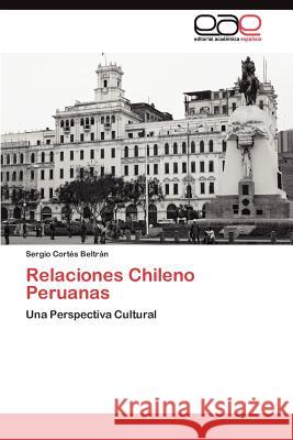 Relaciones Chileno Peruanas Sergio Cort' 9783845482330 Editorial Acad Mica Espa Ola