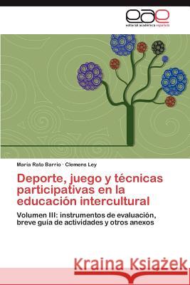 Deporte, juego y técnicas participativas en la educación intercultural Rato Barrio María 9783845483177