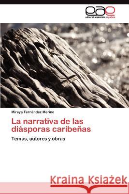 La narrativa de las diásporas caribeñas Fernández Merino Mireya 9783845483306 Editorial Acad Mica Espa Ola