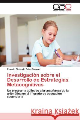 Investigación sobre el Desarrollo de Estrategias Metacognitivas Salas Chacón Rosario Elizabeth 9783845483603 Editorial Acad Mica Espa Ola