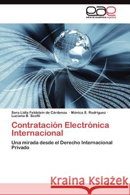 Contratación Electrónica Internacional Feldstein de Cárdenas Sara Lidia 9783845484341 Editorial Acad Mica Espa Ola