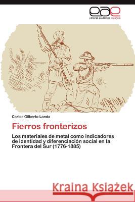 Fierros fronterizos Landa Carlos Gilberto 9783845485027