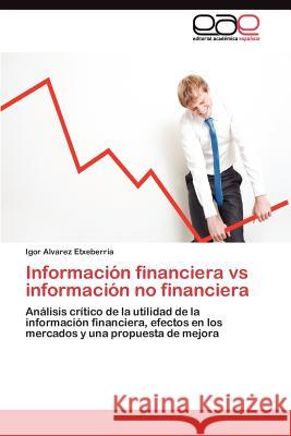 Información financiera vs información no financiera Alvarez Etxeberria Igor 9783845486024 Editorial Acad Mica Espa Ola