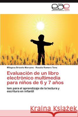Evaluación de un libro electrónico multimedia para niños de 6 y 7 años Briceño Marcano Milagros 9783845486277 Editorial Acad Mica Espa Ola