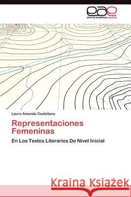 Representaciones Femeninas Laura Amanda Castellano 9783845486949 Editorial Acad Mica Espa Ola