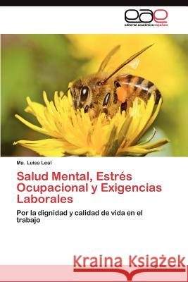 Salud Mental, Estrés Ocupacional y Exigencias Laborales Leal Ma Luisa 9783845486956