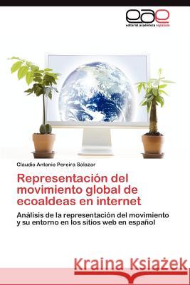 Representación del movimiento global de ecoaldeas en internet Pereira Salazar Claudio Antonio 9783845487274