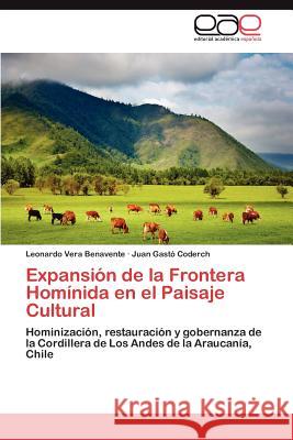Expansión de la Frontera Homínida en el Paisaje Cultural Vera Benavente Leonardo 9783845487984 Editorial Acad Mica Espa Ola