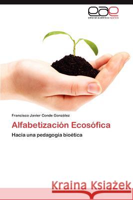 Alfabetización Ecosófica Conde González Francisco Javier 9783845488677 Editorial Acad Mica Espa Ola