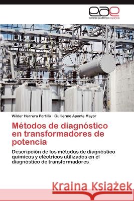 Métodos de diagnóstico en transformadores de potencia Herrera Portilla Wilder 9783845489018