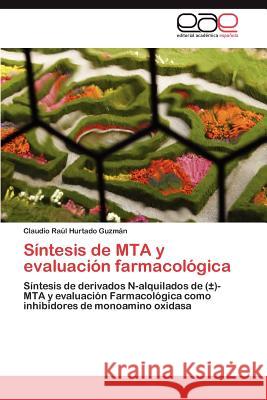 Síntesis de MTA y evaluación farmacológica Hurtado Guzmán Claudio Raúl 9783845490106